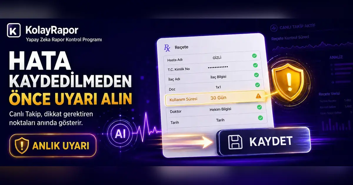 Reçete kontrol ekranında dikkat isteyen alanı gösteren anlık uyarı görseli